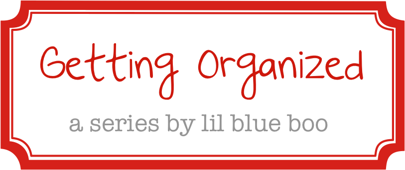 The Getting Organized Series via lilblueboo.com
